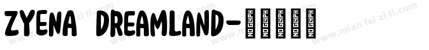 ZYENA Dreamland字体转换